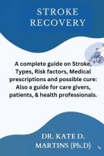 Stroke Recovery af Kate D Martins (Ph D)