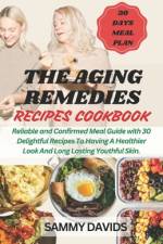 The Aging Remedies Recipes Cookbook af Sammy Davids