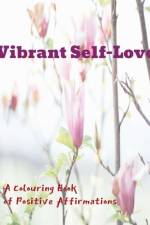 Vibrant self-love af Sublime Kraft