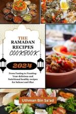 The Ramadan Recipes Cookbook af Uthman Bin Sa'ad