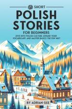 69 Short Polish Stories for Beginners af Adrian Gee