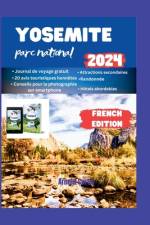 Parc national de Yosemite Guide de voyage 2024 af Arnold Curtis