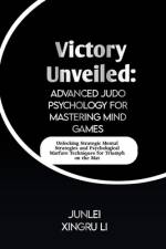 Victory Unveiled af Junlei Xingru Li