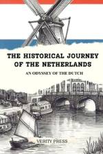 The Historical Journey of The Netherlands af Verity Press