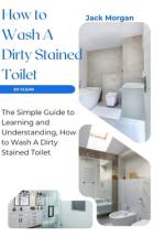 How to Wash A Dirty Stained Toilet af Jack Morgan