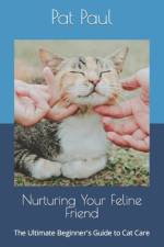 Nurturing Your Feline Friend af Pat Paul