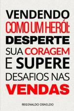 Vendendo como um herói af Reginaldo Osnildo