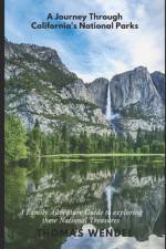 A Journey Through California's National Parks af Thomas Wendel