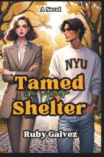 Tamed in Your Shelter af Ruby Galvez