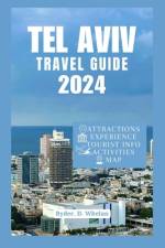 Tel Aviv Isreal Travel, Guide 2024 af Ryder D Whelan