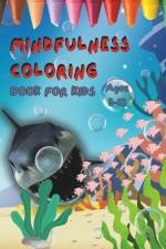 Mindfulness Coloring Book For Kids ages 5-12 af Tencoppers Publishing