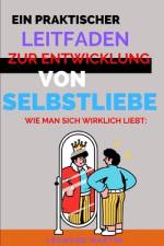 Wie man sich wirklich liebt af LÃ©onard Martin