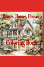 Houses, Houses, Houses, Little Coloring Book af Jeanie P Johnson