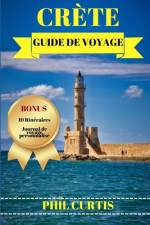 Crète Guide de Voyage 2024 af Phil Curtis