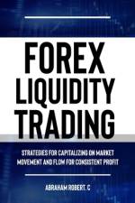Forex Liquidity Trading af Abraham Robert C