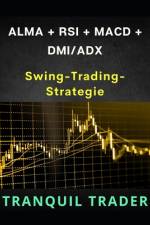 Alma + RSI + Macd + DMI/Adx af Tranquil Trader