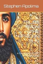 Tales from the African Sun af Stephen Apolima