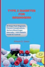 Type 2 Diabetes For Beginners af Allison D Dixon