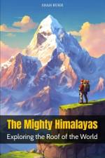 The Mighty Himalayas af Shah Rukh
