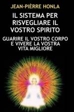 Il Sistema Per Risvegliare Il Vostro Spirito af Jean-PiÃ¨rre Honla