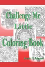 Challenge Me Little Coloring Book af Jeanie P Johnson