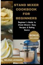 Stand Mixer Cookbook for Beginners af Selena Leonard