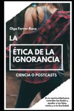 La Ética de la Ignorancia af Olga Ferrer Roca