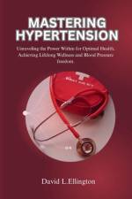 Mastering Hypertension af David L Ellington