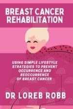 Breast Cancer Rehabilitation af Loreb Robb
