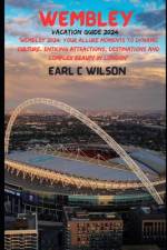 Wembley Vacation Guide 2024 af Earl C Wilson