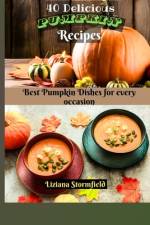 40 Delicious Pumpkin Recipes af Liziana Stormfield