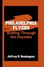 Philadelphia Flyers af Jeffrey R Dominguez