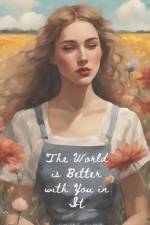 The World is Better with You in It af Kelsey Taylor Smith