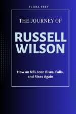 The Journey of Russell Wilson af Flora Frey