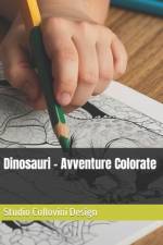 Dinosauri - Avventure Colorate af Studio Collovini Design