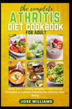 The Complete Arthritis Diet Cookbook for Adult af Jose Williams