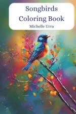 Songbirds Coloring Book af Michelle Urra