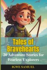 Tales Of Bravehearts af Igwe Samuel