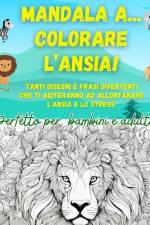 Mandala A... Colorare l'Ansia! af Vera Valsecchi