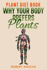 Plant Diet Book af Robert Enochs