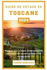 Guide de voyage en Toscane 2024 af Vaden Monjeau