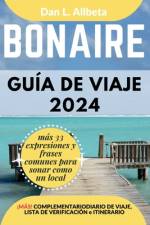 BONAIRE Guía de viaje 2024 af Dan L Allbeta