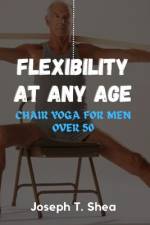 Flexibility at any age af Joseph T Shea