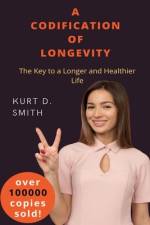 A Codification Of Longevity af Kurt D Smith