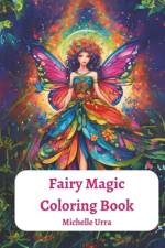 Fairy Magic Coloring Book af Michelle Urra