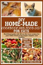 DIY Home-Made Cookbook and Food List for Cat af Victoria H Miller