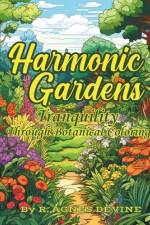 Harmonic Gardens af R Agnes Devine