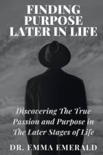 Finding Purpose Later in Life af Emma Emerald