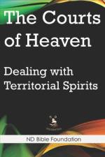 The Courts of Heaven af Nd Bible Foundation