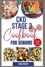 CKD Stage 3 Cookbook for Seniors af Linda Carlucci